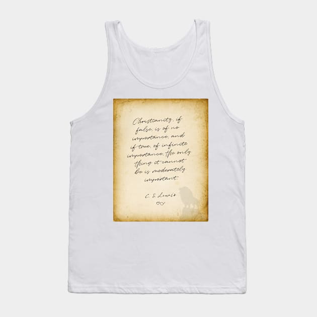 CS Lewis quote, Christianity if false, is of no importance Tank Top by BWDESIGN